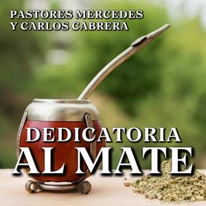 Dedicatoria al mate (feat. Carlos Cabrera & Alejandra Cabrera)