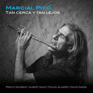 Tan cerca y tan lejos (feat. Perico Sambeat, Albert Sanz, Miquel Álvarez, David Gadea)