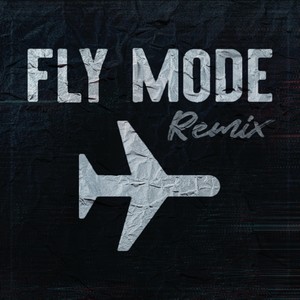 Fly Mode (Remix)