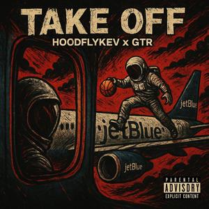 Take Off (feat. GTR) (Explicit)