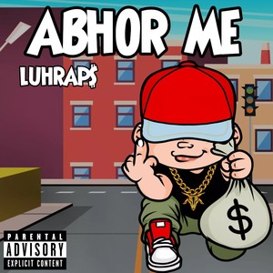 Abhor Me (Explicit)