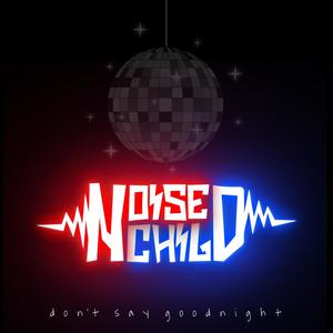 Don't Say Goodnight (Explicit)
