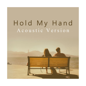 Hold My Hand (Acoustic Version)