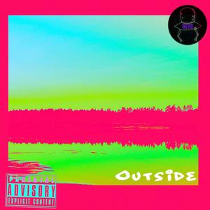 Outside (Explicit)