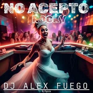 Rocky No Acepto