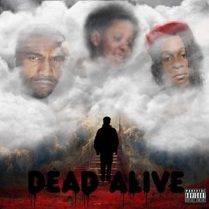 Dead Alive (Explicit)