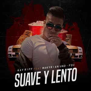 Suave y Lento (Explicit)