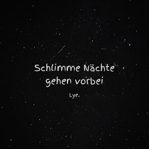 Schlimme Nächte Gehen Vorbei