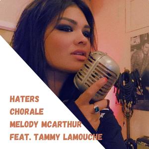 Haters Chorale (feat. Tammy Lamouche) [Explicit]