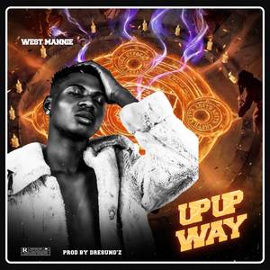 UP UP WAY (Explicit)