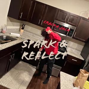 Spark & Reflect (Explicit)