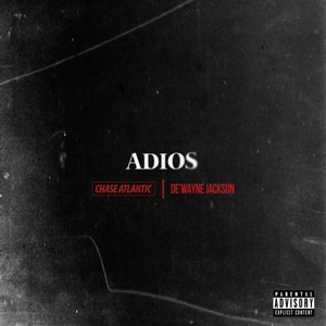 Adios (feat. Chase Atlantic) [Explicit]