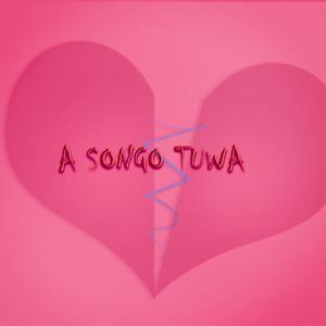 A Songo țuwa(feat. Young Kay)