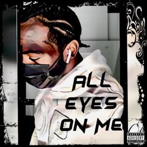 All Eyes On Me (Explicit)