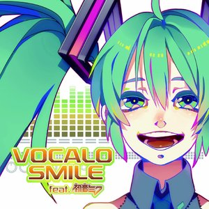 VOCALO SMILE feat. 初音ミク