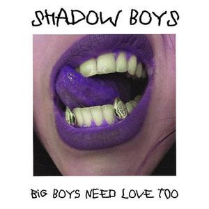 Big Boys Need Love Too (Explicit)