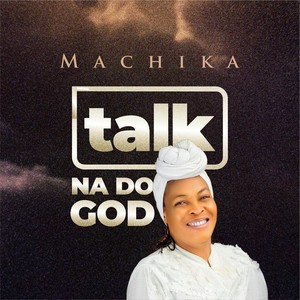 Talk Na Do God