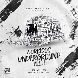 Corridos Underground Vol.1 - El Quiti