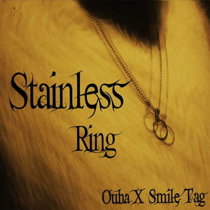 Stainless Ring (Feat.Smile tag)