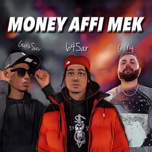 Money Affi Mek (feat. 645AR & guNy) [Explicit]