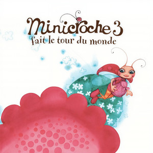 Minicroche, Vol. 3: Fait le tour du monde