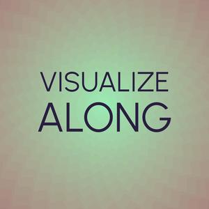 Visualize Along