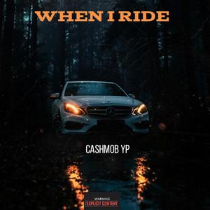 When I Ride (Explicit)