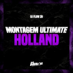 Montagem Ultimate Holland (Explicit)