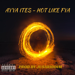 Hot Like Fya (Explicit)