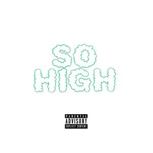 SO HIGH (feat. BA$H) (Explicit)