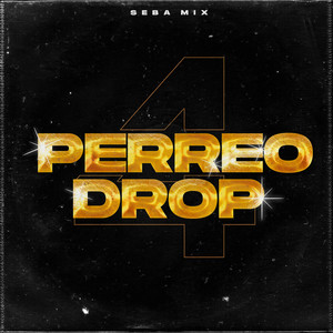 Perreo Drop 4 (Explicit)