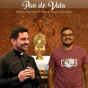 Pan de Vida (feat. Padre Diego González)