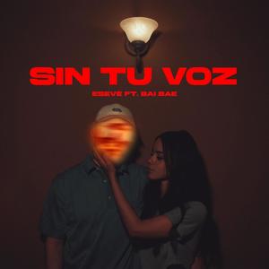 Sin Tu Voz (feat. Bai Bae)