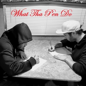 What Tha Pen Do ... Ft (feat. The Sainist) (Explicit)