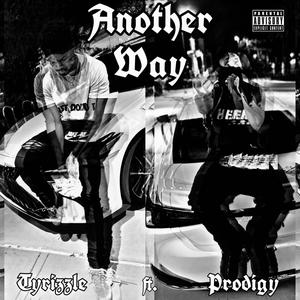 Another Way (feat. Prodigy) [Explicit]