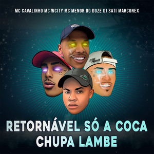 Retornável Só a Coca Chupa Lambe (Explicit)