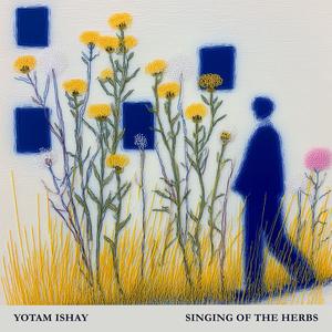 Singing of the Herbs / שירת העשבים (feat. Sam Sadigursky)