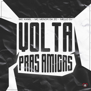 Volta Pras Amigas (Explicit)