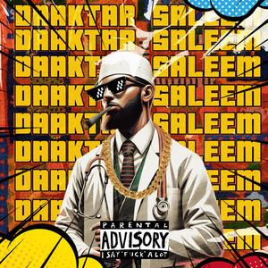 DAAKTAR SALEEM (feat. malick) [Explicit]