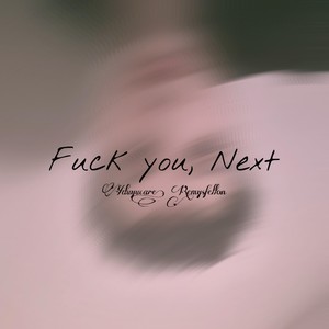 **** You, Next (Explicit)