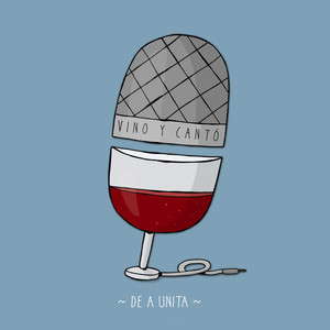 De a Unita - Vino y Cantó