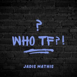 Who TF?! (Explicit)