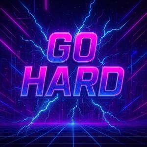 GO HARD