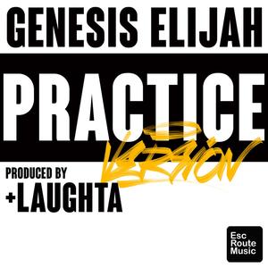 Practice Version(feat. Laughta) (Explicit)