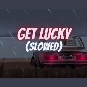 Get Lucky (Slowed)