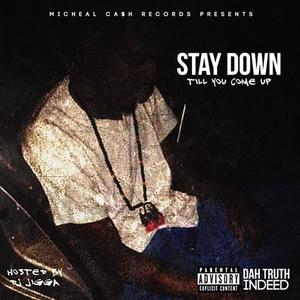 Stay DownTill You Come Up (Explicit)