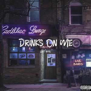 Drinks On Me (Explicit)