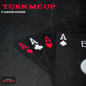 TURN ME UP (Explicit)