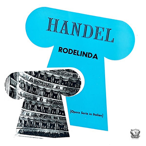 Handel: Rodelinda, regina de' Longobardi, HWV 19