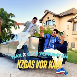 Kzgas vor kam (feat. Gor Yepremyan)